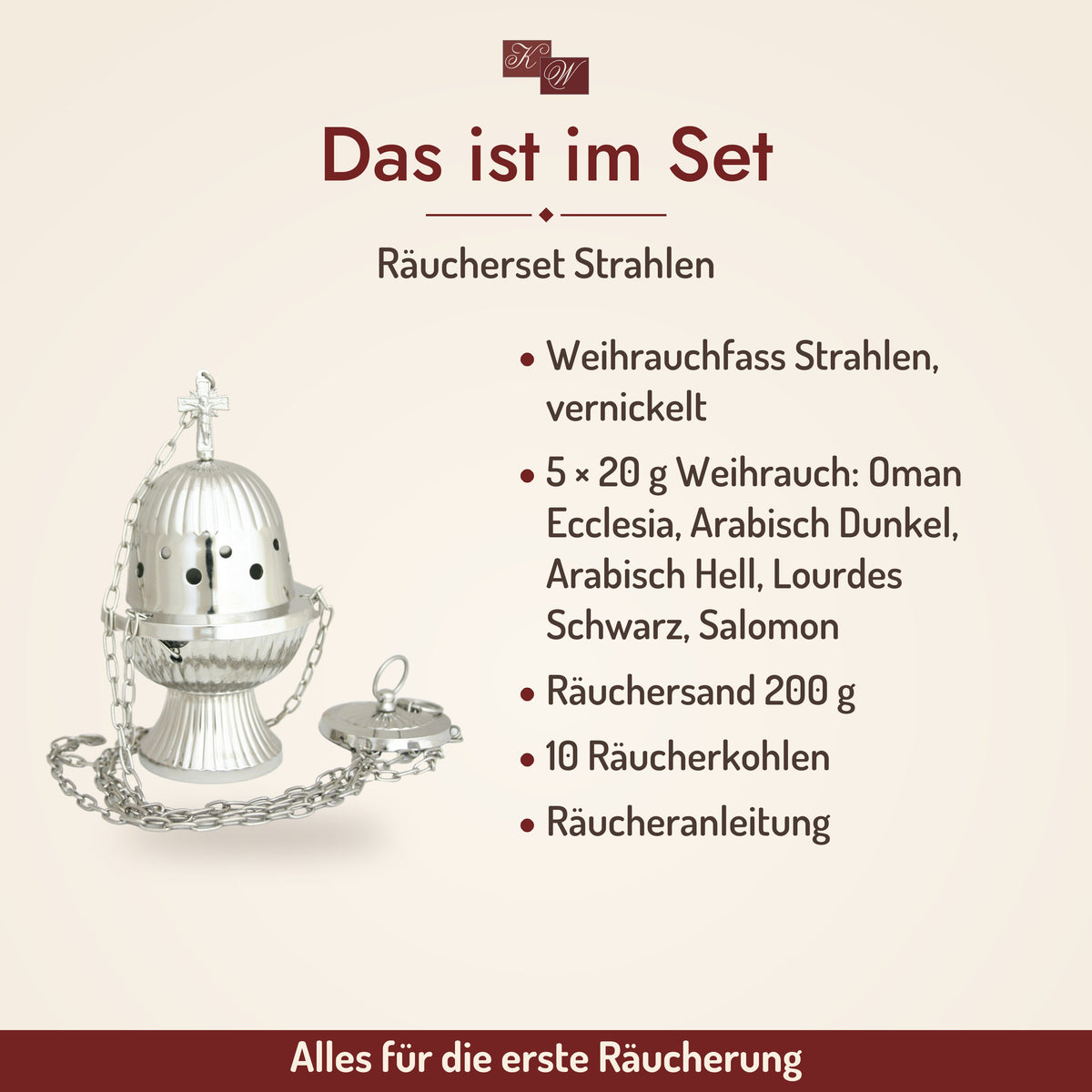 Räucherset Strahlen mit Weihrauchfass – Lieferumfang: Weihrauchfass Strahlen, vernickelt, 5 × 20 g Weihrauch: Oman Ecclesia, Arabisch Dunkel, Arabisch Hell, Lourdes Schwarz, Salomon, Räuchersand 200 g, 10 Räucherkohlen, Räucheranleitung