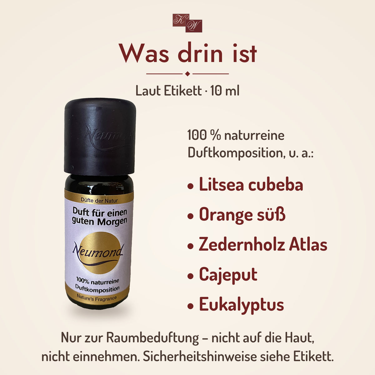 Was drin ist: Duft für einen guten Morgen laut Etikett – Litsea cubeba, Orange süß, Zedernholz Atlas, Cajeput, Eukalyptus – nur zur Raumbeduftung