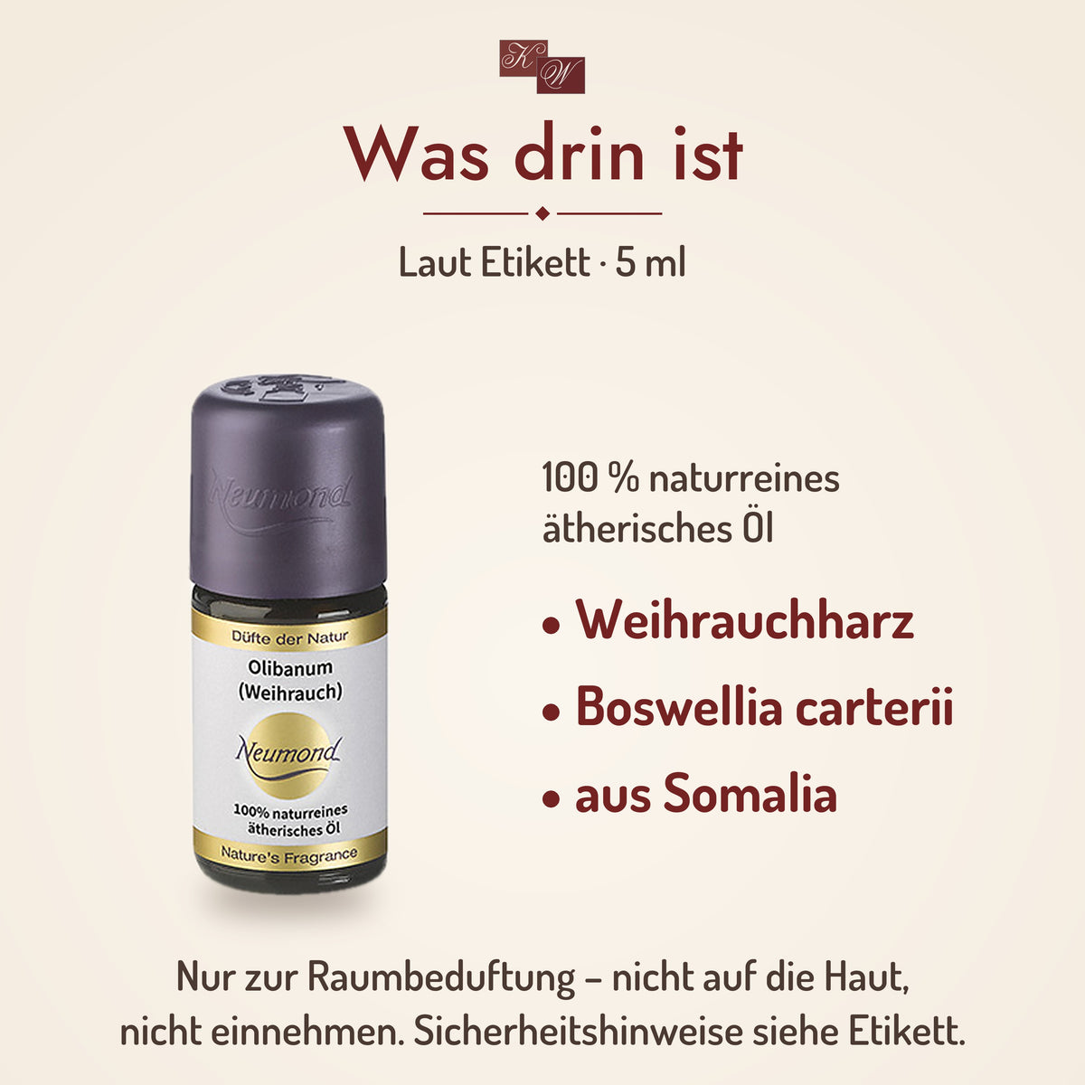 Was drin ist: Olibanum Weihrauchöl laut Etikett – Weihrauchharz, Boswellia carterii, aus Somalia – nur zur Raumbeduftung
